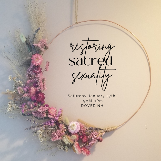 Restoring Sacred Sexuality 1/26